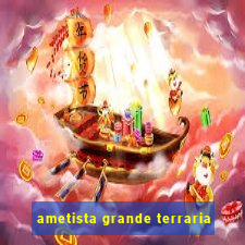 ametista grande terraria